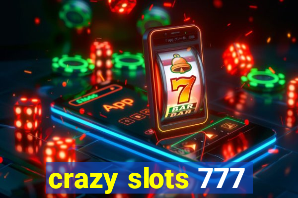 crazy slots 777